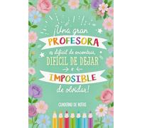 Una gran profesor es difícil de encontrar: Regalo para maestra de primaria e infantil, cuaderno de notas original perfecto para Navidad, fin de curso o cumpleaños