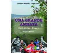 Una grande annata. Storie di vino e di sport