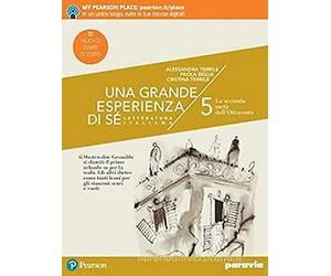 Una grande esperienza di sé. Ediz. nuovo esame di Stato. Per le Scuole superiori. Con e-book. Con espansione online. La seconda metà dell'Ottocento (Vol. 5)