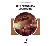 Una grandiosa solitudine