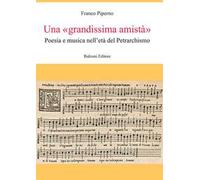Una «grandissima amistà». Poesia e musica nell'età del Petrarchismo
