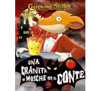 Una granita di mosche per il conte. Ediz. illustrata