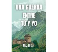 Una guerra entre tú y yo