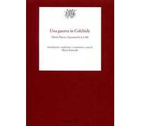 Una guerra in Colchide. Argonautiche 6, 1-426