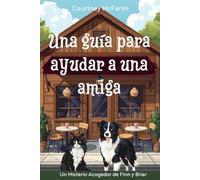 Una guía para ayudar a una amiga