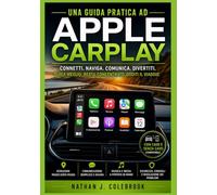 Una guida pratica ad Apple CarPlay: Configurazione, funzionalità, risoluzione dei problemi e utilizzo sicuro quotidiano nel veicolo