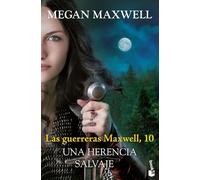 Una herencia salvaje: Las guerreras Maxwell, 10