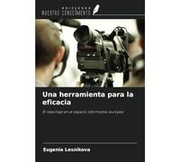 Una herramienta para la eficacia: El reportaje en el espacio informativo europeo
