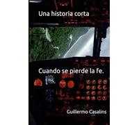 Una historia corta: Cuando se pierde la fe