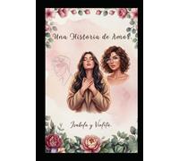 UNA HISTORIA DE AMOR: Isabela y Violeta