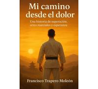 Una historia de superación, artes marciales y esperanza.