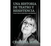 Una historia de teatro y resistencia