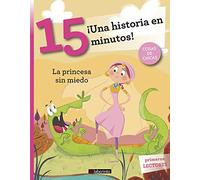 ¡Una historia en 15 minutos! La princesa sin miedo: 10