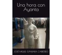 Una hora con Ayanta