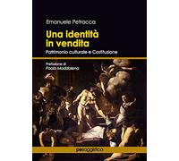 Una identità in vendita. Patrimonio culturale e Costituzione