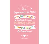 Una Insegnante di yoga straordinaria è difficile da trovare, non semplice da lasciare e impossibile da dimenticare: Quaderno appunti (A5) | Regalo di ... Insegnante di yoga per dire Grazie o Pensione
