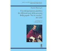 Una interpretazione giuridica dei differenti testi della presunta Bolla papale «Vox in excelso» del 1312