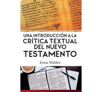 Una Introducción a la Crítica Textual del Nuevo Testamento-Walder, Ernst-Coperti
