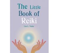 Una L. Tudor The Little Book of Reiki (Tascabile) Gaia Little Books