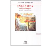 Una, la luna. Una saga lombarda