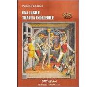 Una labile traccia indelebile