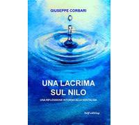 Una lacrima sul Nilo. Una riflessione intorno alla nostalgia