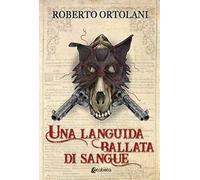 Una languida ballata di sangue