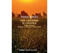 Una lanterna di lucciole. Viaggio attraverso «Analisi di un bambino» di Melanie Klein