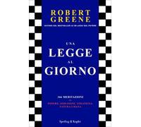 Una legge al giorno. 366 meditazioni su potere, seduzione, strategia, natura umana