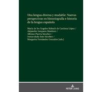 Una Lengua Diversa Y Mudable. Nuevas Perspectivas En Historio (Copertina rigida)
