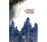 Libri Ottone Marianna - Una Lettera Mai Letta