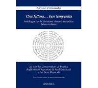 Una lettura...ben temperata. Antologia per la divisione ritmico-melodica. Vol. 1