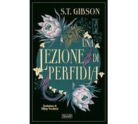 Libri Gibson S. T. - Una Lezione Di Perfidia