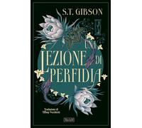 Libri Gibson S. T. - Una Lezione Di Perfidia