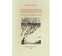 Una linea poetica piemotese-ligure. Gozzano, Vallini, Sbarbaro, Montale