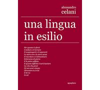 Una lingua in esilio. Ediz. multilingue
