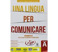 Una lingua per comunicare. Per il biennio delle Scuole superiori. Con ebook. Con espansione online (Vol. A-B)