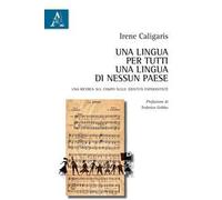 Una lingua per tutti, una lingua di nessun paese. Una ricerca sul campo sulle identità esperantiste