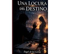 UNA LOCURA DEL DESTINO