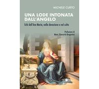 Una lode intonata dall'Angelo. Echi dell’Ave Maria, nella devozione e nel culto