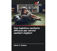 Una logistica sanitaria efficace per servizi sanitari migliori