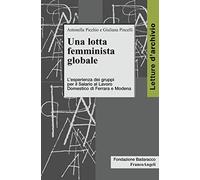 Una lotta femminista globale. L'esperienza dei gruppi per il Salario al Lavoro Domestico di Ferrara e Modena