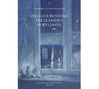 Una luce di Natale per le dodici notti sante