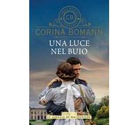 Una luce nel buio. Le sorelle di Waldfriede
