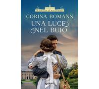 Una luce nel buio. Le sorelle di Waldfriede - Bomann Corina