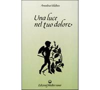 Una luce nel tuo dolore - Voldben Amadeus