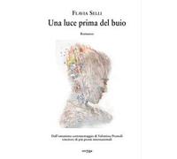 Libri Flavia Selli - Una Luce Prima Del Buio