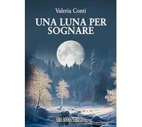 Una luna per sognare