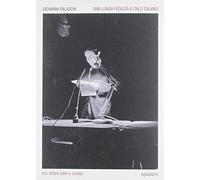 Una lunga fedeltà a Italo Calvino. Con lettere edite e inedite