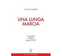 Una lunga marcia. I socialisti italiani dopo il 1993